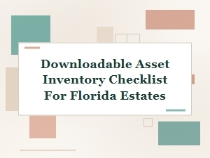 Downloadable Asset Inventory Checklist for Florida Estates