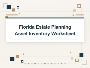 Florida Estate Planning Asset Inventory Checklist