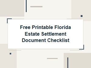 Free Printable Florida Estate Settlement Checklist