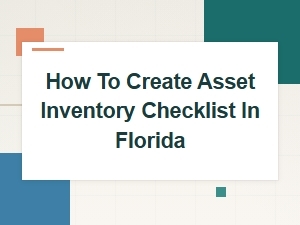 How to Create Asset Inventory Checklist in Florida