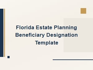 Florida Estate Planning Beneficiary Designation Template