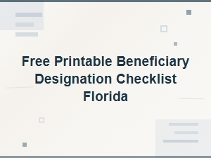 Free Printable Beneficiary Designation Checklist Florida