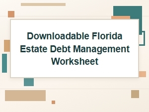 Florida Estate Debt Management Worksheet
