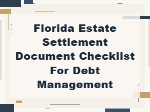 Florida Estate Settlement Debt Management Checklist