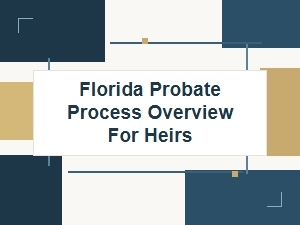 Florida Probate Process for Heirs
