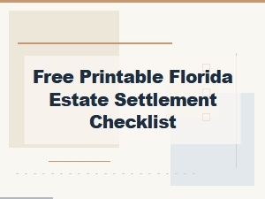 Free Printable Florida Estate Settlement Checklist
