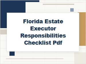 Florida Estate Executor Responsibilities Checklist Pdf