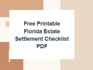 Free Printable Florida Estate Settlement Checklist Pdf